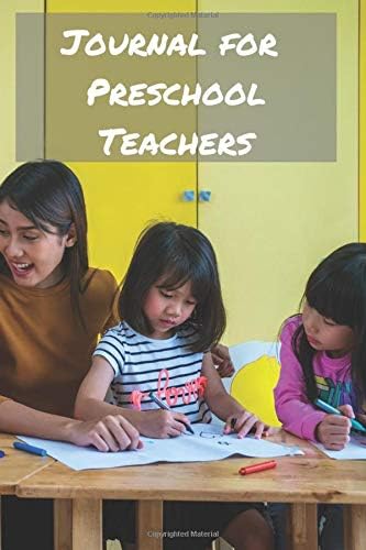 Journal for Preschool Teachers: Blank College Rule Lined 6x9 Journal: Daily Journaling Paperback Notebook Organizer Paperback – November 10, 2019