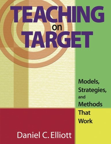 Teaching on Target: Models, Strategies, and Methods That Work