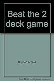 Beat the 2 deck game by