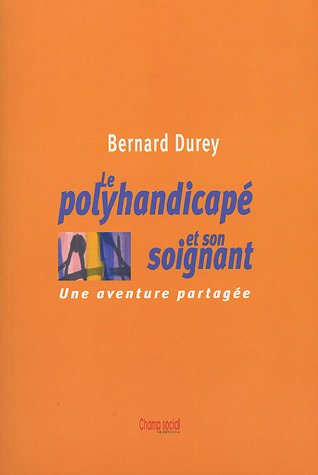 Le  polyhandicapé et son soignant