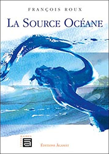 La Source Océane by François Roux