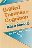 Unified Theories of Cognition (The William James Lectures) cover