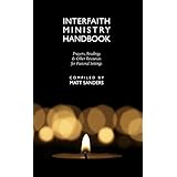 Interfaith Ministry Handbook: Prayers, Readings &amp; Other Resources for Pastoral Settings