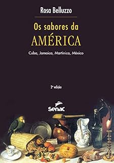 Livro Os sabores da América: Cuba, Jamaica, Martinica, México