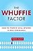 The Whuffie Factor: Using the Power of Social Networks to Build Your Business