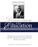 John Dewey: Democracy and Education, an Introduction to the Philosophy of Education