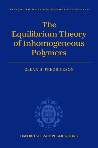 The Equilibrium Theory of Inhomogeneous Polymers (International Series of Monographs on Physics)