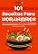 Livro 101 Receitas Para Dorameiros