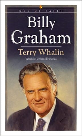 Billy Graham America S Greatest Evangelist Men Of Faith Whalin Terry W 9781556618796 Amazon Com Books