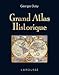 grand atlas historique (édition 2011) by