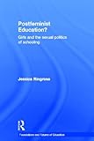 Postfeminist Education?, Ringrose, Jessica, 0415557488