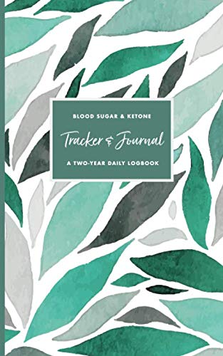 Daily Blood Sugar and Ketone Tracker & Journal: Simple Weekly Blood Glucose Keto Tracking Log Book w Daily Blood Sugar and Ketone Tracker & Journal: Simple Weekly Blood Glucose Keto Tracking Log Book w