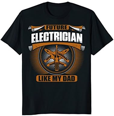 Future Electrician Like My Dad Profession Tshirt