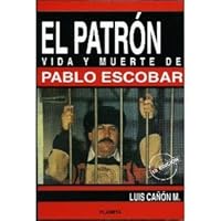 El Patron Vida Y Muerte De Pablo Escobar (Coleccion Documento) 958614402X Book Cover