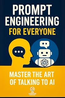 Livro Prompt Engineering for Everyone: Master the Art of Talking to AI
