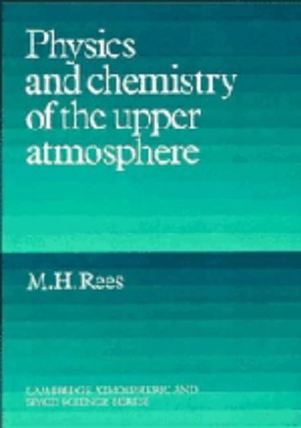 Physics and Chemistry of the Upper Atmosphere (Cambridge Atmospheric and Space Science Series)