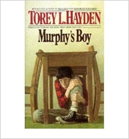 Murphy S Boy Author Torey L Hayden Jul 2003 Amazon Com Books