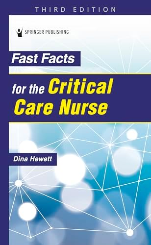 Fast Facts for the Critical Care Nurse: 9780826177162: Medicine