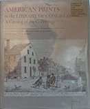 American Prints in the Library of Congress : A Catalog of the Collection, Library of Congress Staff and Evans, Rand, 0801810779