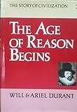 THE AGE OF REASON BEGINS