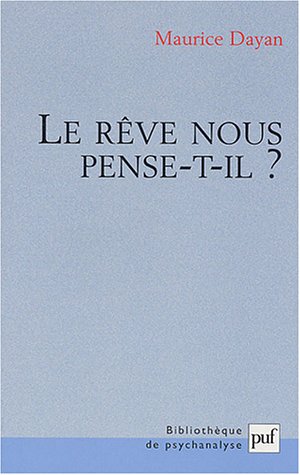 Le  rêve nous pense-t-il ?