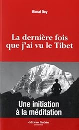 La  dernière fois que j'ai vu le Tibet