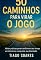 Livro 50 Caminhos Para Virar O Jogo