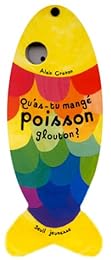 Qu'as-tu mangé, poisson glouton ?