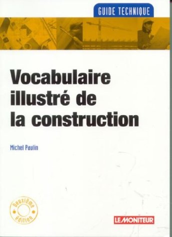 Vocabulaire illustré de la construction by (Paperback)