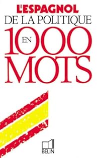 Download L Espagnol De La Politique En 1000 Mots Tim Amor Babelio For Free Wallpaper L Espagnol De La Politique En 1000 Mots Tim Amor Babelio HD