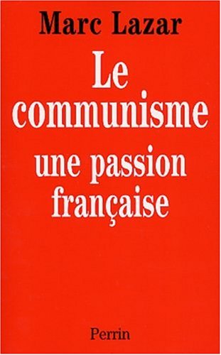 Le  communisme, une passion française