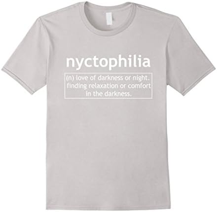 Men's Nyctophilia Definition People Who Love The Darkness T-Shirt Medium Silver