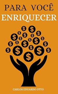 Livro Para Você Enriquecer : 13 Regras dos Ricos Para o Dinheiro