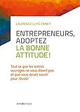Entrepreneurs, adoptez la bonne attitude ! (Bien-être au travail) (French Edition) by 