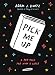 Pick Me Up: A Pep Talk for Now and Later by 
