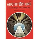 Architecture From It's Origins to the Present Day by 