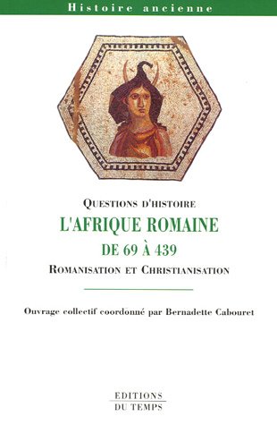 L' Afrique romaine de 69 à 439