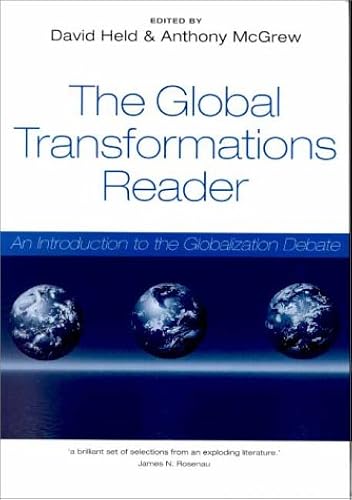 Download The Global Transformations Reader: An Introduction to the Globalization Debate PDF