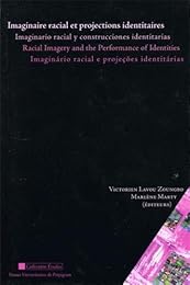 Imaginaire racial et projections identitaires