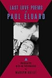 Last Love Poems of Paul Eluard (English and French Edition) by