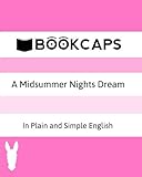 A Midsummer Nights Dream In Plain and Simple English