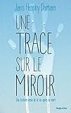 Une trace sur le miroir (French Edition) by