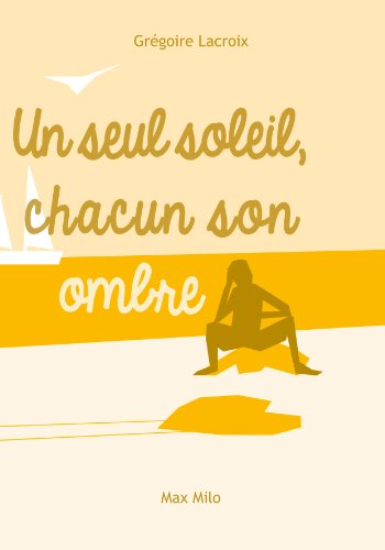 Téléchargement gratuit Images Un Seul Soleil Chacun Son Ombre Humour French Edition Kindle le plus cool par