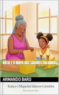 Livro Kátia e o Mapa dos Sabores Coloridos (Histórias de Katia)