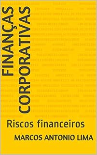 Livro Finanças Corporativas: Riscos financeiros