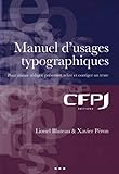 Manuel d'usages typographiques : Pour mieux rédiger, présenter, relire et corriger un texte by