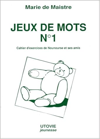 Jeux De Mots Cahier D Exercices De Nounours Et Ses Amis Tome 1 Pdf Telecharger Monsubsdownruptmente