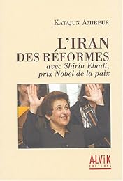 L' Iran des réformes avec Shirin Ebadi, prix Nobel de la paix