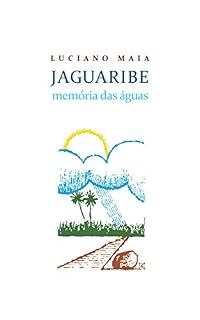 Livro JAGUARIBE Memória das Águas
