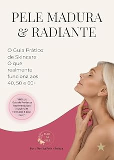Livro Guia Flor da Pele: Especial Pele Madura: Rotinas reais e autocuidado para uma pele radiante.